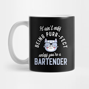Bartender Cat Lover Gifts - It ain't easy being Purr Fect Mug